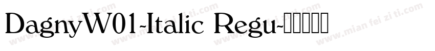 DagnyW01-Italic Regu字体转换